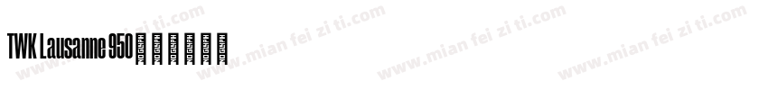 TWK Lausanne 950字体转换
